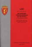 "Lov om vern mot forurensninger og om avfall (forurensningsloven) av 13. mars 1981 nr. 6 - med endringer, sist ved lov av 17. desember 2004 nr. 99 (i kraft 1. januar 2005)" 