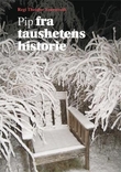 Omslagsbilde av Pip fra taushetens historie