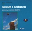 "Rundt i naturen 2 - sammen med barna" av Stina Johansson