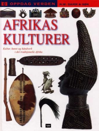 "Afrikas kulturer - kultur, kunst og håndverk i det tradisjonelle Afrika" av Yvonne Avo
