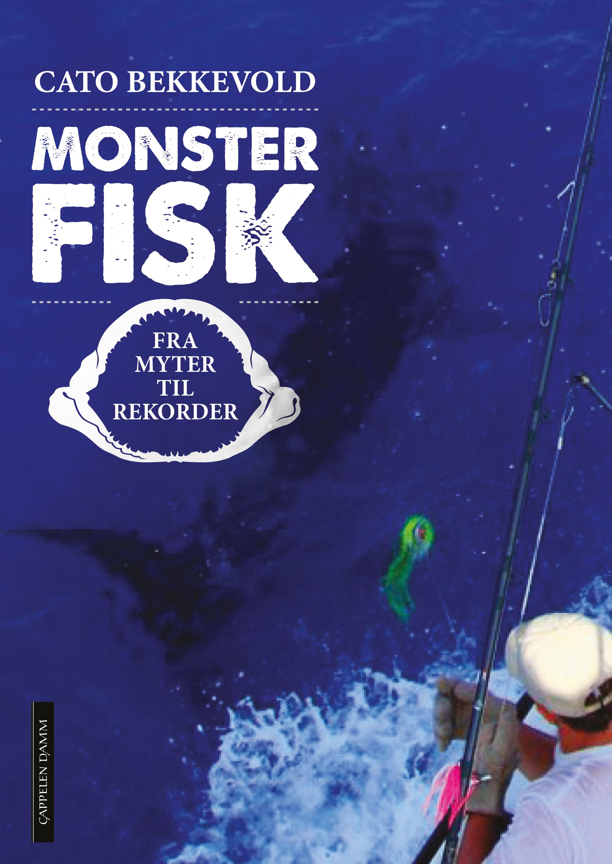 "Monsterfisk - fra myter til rekorder" av Cato Bekkevold