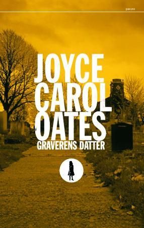 "Graverens datter" av Joyce Carol Oates