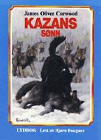 "Kazans sønn" av James Oliver Curwood