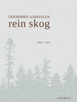 "Rein skog dikt 2018" av Oddbjørn Aardalen