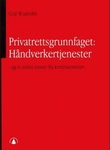 "Privatrettsgrunnfaget - håndverkertjenester, og to andre emner fra kontraktsretten" av Geir Woxholth