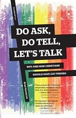 "Do Ask, Do Tell, Let's Talk - Why and How Christians Should Have Gay Friends" av Brad C. Hambrick
