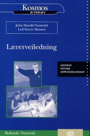 "Kosmos 8 - lærerveiledning : geografi, historie, samfunnskunnskap" av John Harald Nomedal