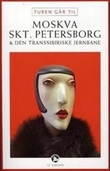 "Turen går til Moskva, Skt. Petersborg & den transsibirske jernbane" av Per Dalgård