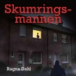 "Skumringsmannen" av Ragna Dahl