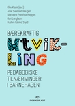 "Bærekraftig utvikling - pedagogiske tilnærminger i barnehagen" av Arne Sveinson Haugen