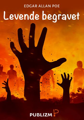 "Levende begravet" av Edgar Allan Poe