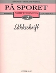"På sporet 4 - skriftforming : løkkeskrift" av Harald Båsland