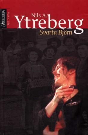 "Svarta Björn - roman" av Nils Andreas Ytreberg