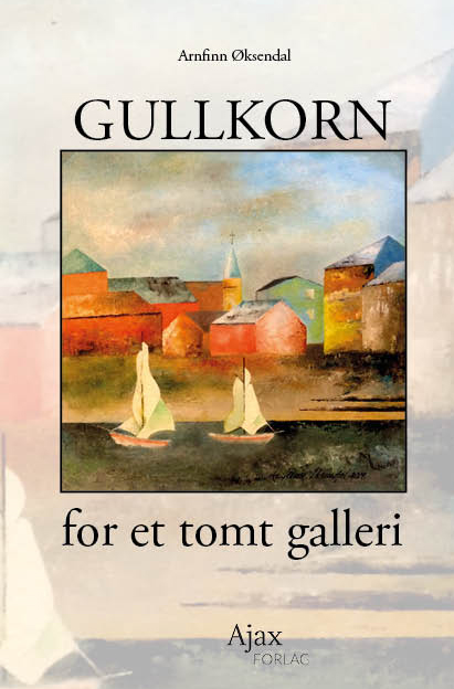 "Gullkorn for et tomt galleri" av Arnfinn Øksendal
