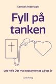"Fyll på tanken! - les hele Det nye testamentet på ett år" av Samuel Andersson
