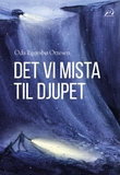 "Det vi mista til djupet" av Oda Eggesbø Ottesen