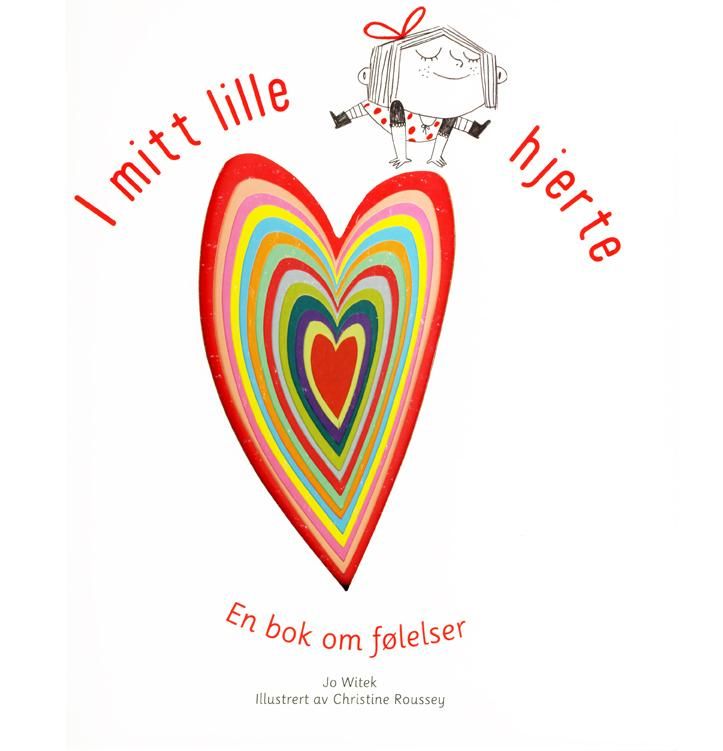 "I mitt lille hjerte - en bok om følelser" av Jo Witek