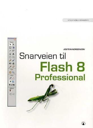"Snarveien til Flash 8 professional" av Jostein Nordengen