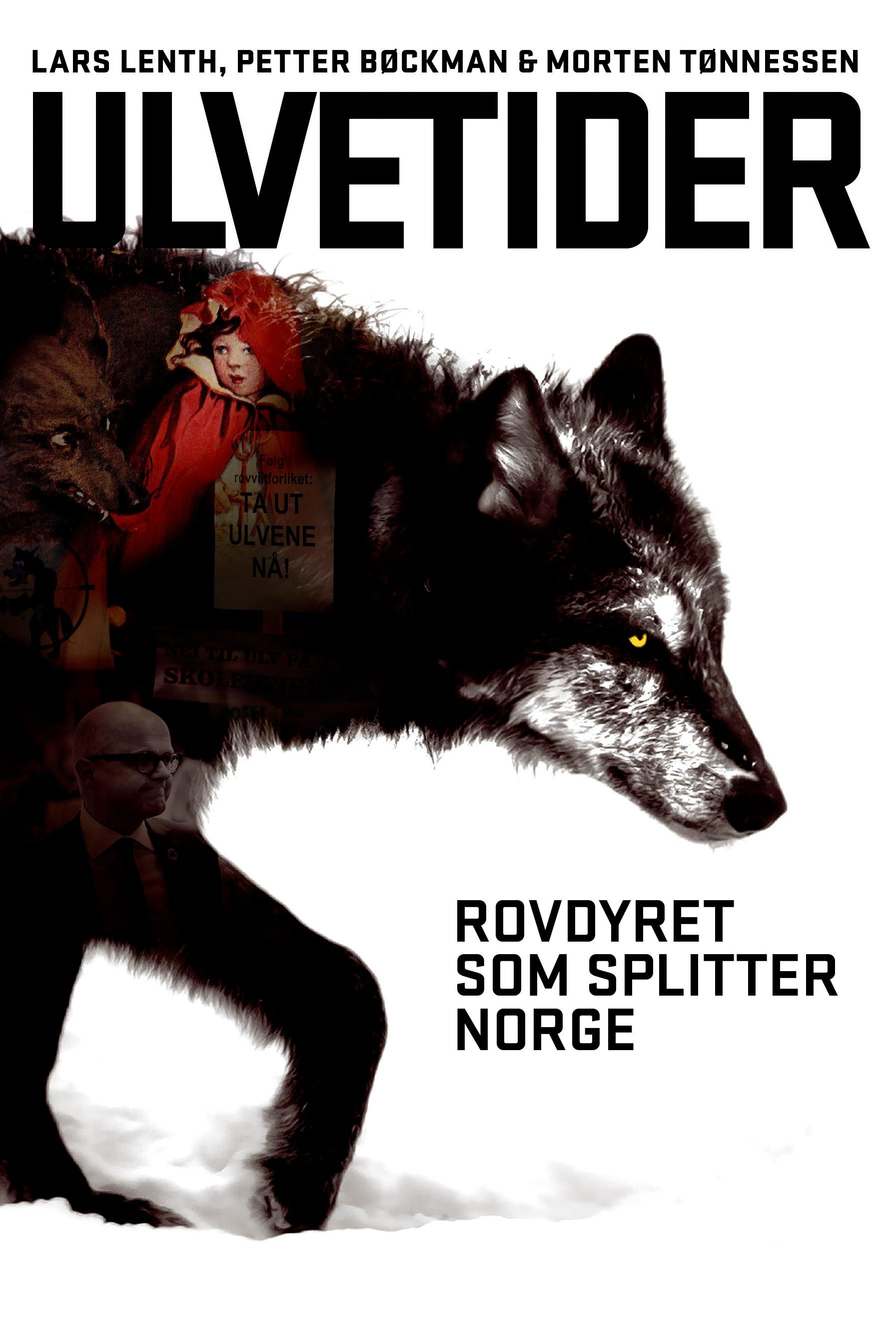 "Ulvetider - rovdyret som splitter Norge" av Lars Lenth