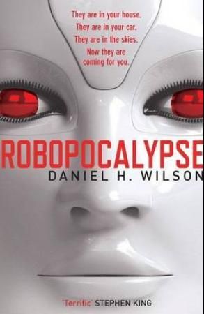 "Robopocalypse" av Daniel H. Wilson