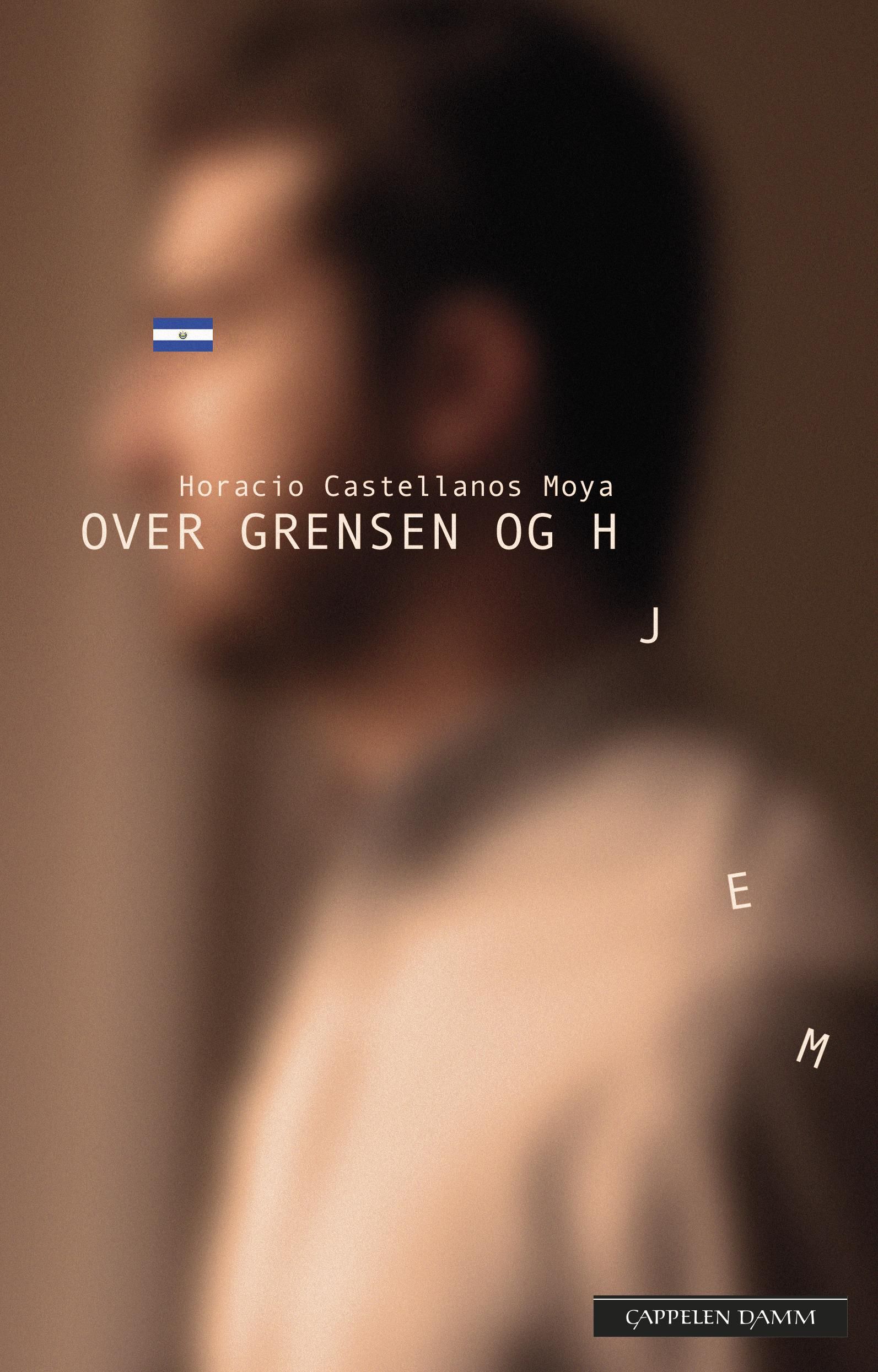 "Over grensen og hjem" av Horacio Castellanos Moya