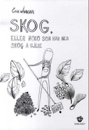 "Skog, eller noko som har med skog å gjere" av Eva Jensen