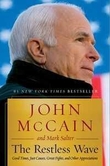 "The restless wave - good times, just causes, great fights and other appreciations" av John McCain