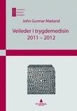 "Veileder i trygdemedisin 2011-2012" av John Gunnar Mæland