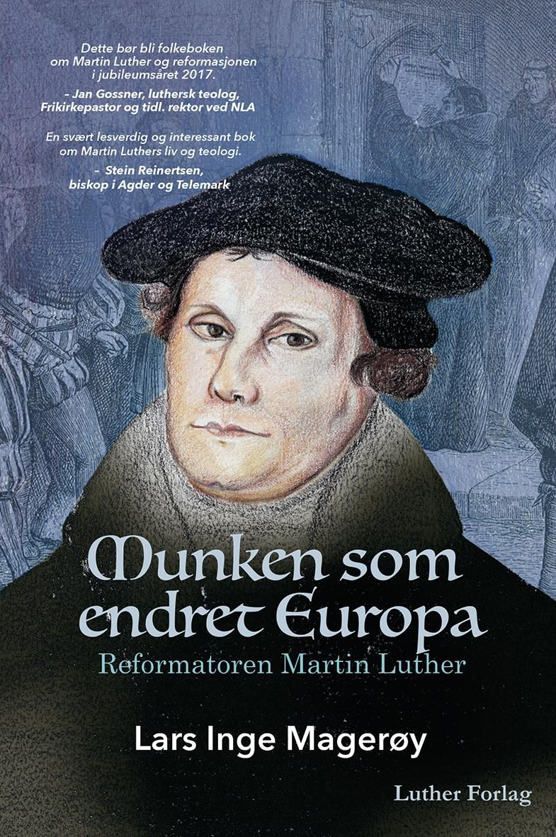 "Munken som endret Europa - reformatoren Martin Luther" av Lars Inge Magerøy