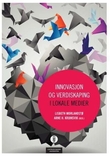 "Innovasjon og verdiskaping i lokale medier" av Lisbeth Morlandstø