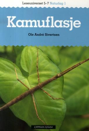 "Kamuflasje - leseuniverset 5-7 : naturfag 1" av Ole André Sivertsen