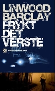"Frykt det verste" av Linwood Barclay