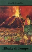 "Tilbake til Pompeii" av Kim M. Kimselius