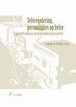 "Selvregulering, personlighet og helse - et psykofysiologisk og psykosomatisk perspektiv" av Asbjørn O. Faleide