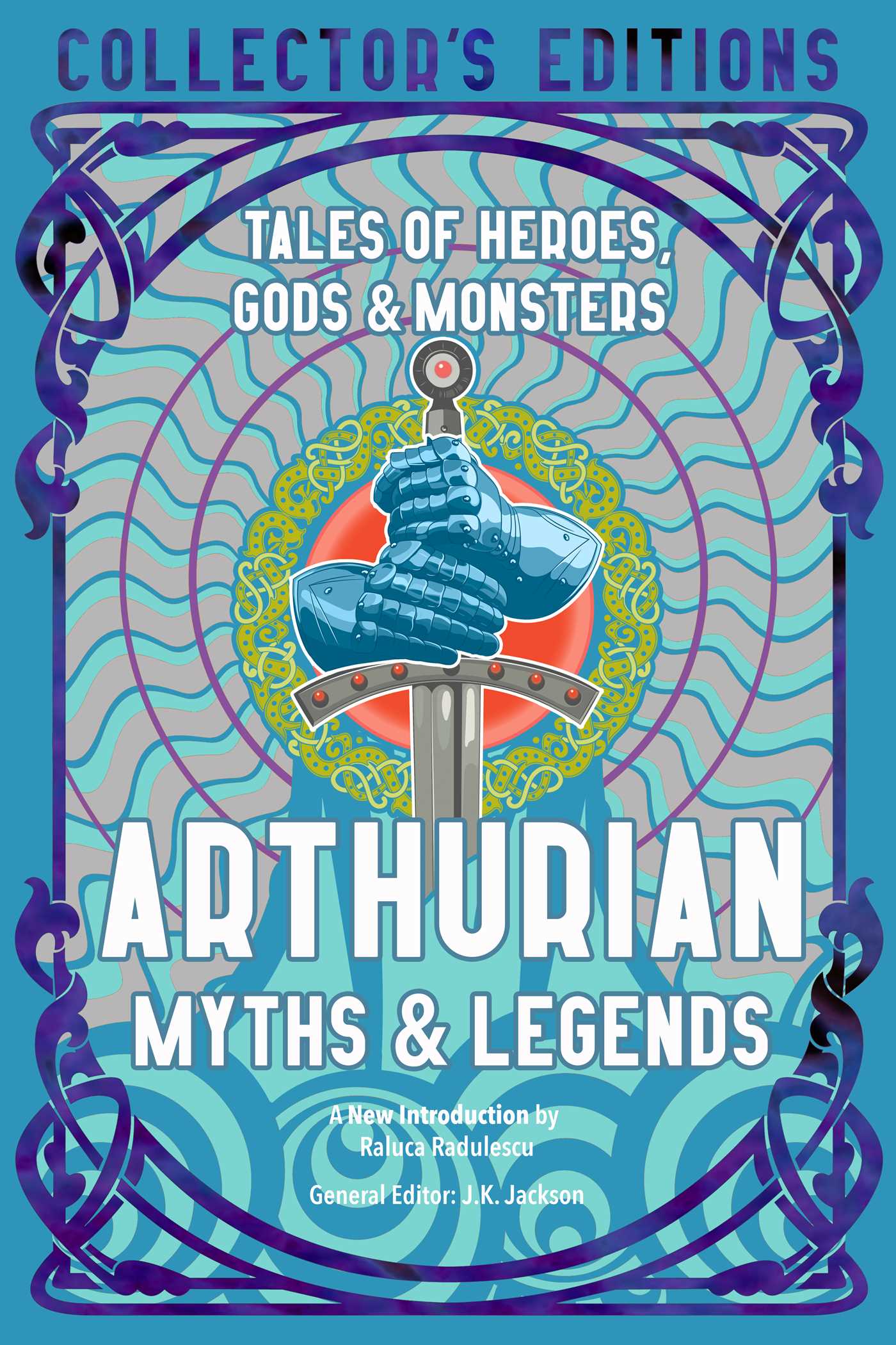 "Arthurian Myths & Legends - Tales of Heroes, Gods & Monsters" av J. K. Jackson
