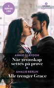 "Når vennskap settes på prøve ; Alle trenger Grace" av Annie Claydon