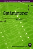 "Småmotorer - VK2 serviceelektronikerfaget, felles moduler" av Knut Eggum