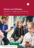 "Klassen som fellesskap 1 - elevkultur - faglig og sosial læring" av Simon Michelet