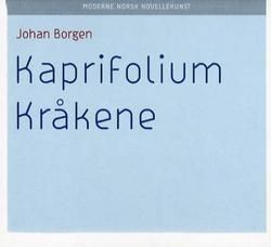 "Kaprifolium ; Kråkene" av Johan Borgen