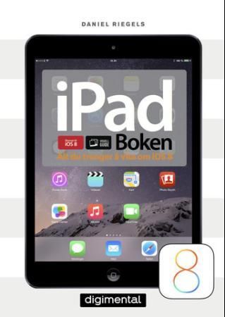 "iPad-boken - alt du trenger å vite om iOS 8" av Daniel Riegels