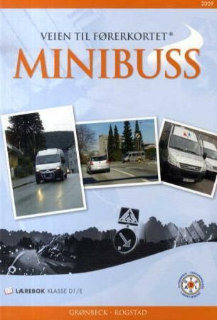 "Veien til førerkortet - minibuss : lærebok klasse D1/E" av Odd Grønbeck