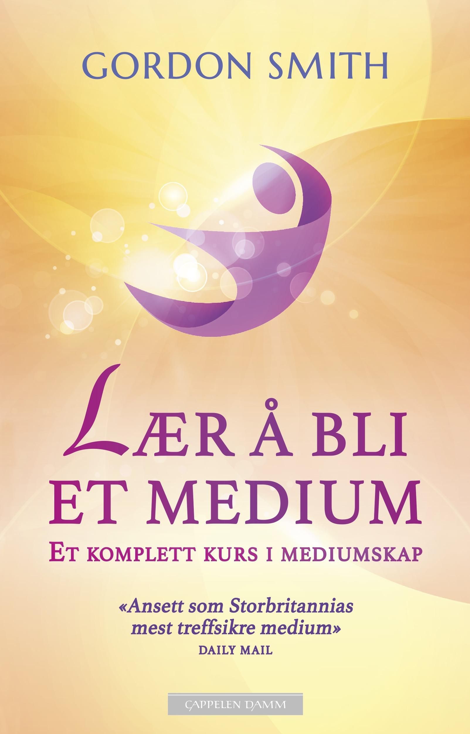 "Lær å bli et medium - et komplett kurs i mediumskap" av Gordon Smith