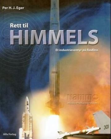 "Rett til himmels - et industrieventyr på Raufoss" av Per H.J. Eger