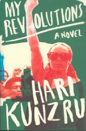 "My revolutions" av Hari Kunzru