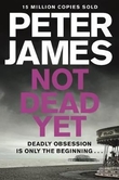 "Not dead yet" av Peter James