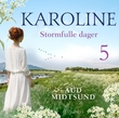 "Stormfulle dager" av Aud Midtsund