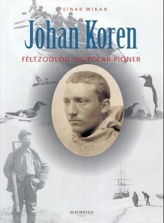 "Johan Koren - feltzoolog og polar-pioner" av Steinar Wikan