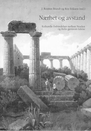 "Nærhet og avstand - kulturelle forbindelser mellom Norden og Italia gjennom tidene" av J. Rasmus Brandt