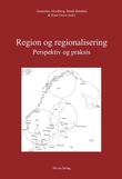 "Region og regionalisering - perspektiv og praksis" av Gunnstein Akselberg