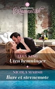 "Uten hemninger ; Bare et stevnemøte" av Lucy King